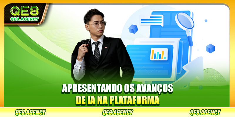Apresentando os avanços de IA na plataforma