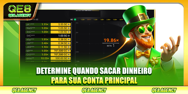 Determine quando sacar dinheiro para sua conta principal