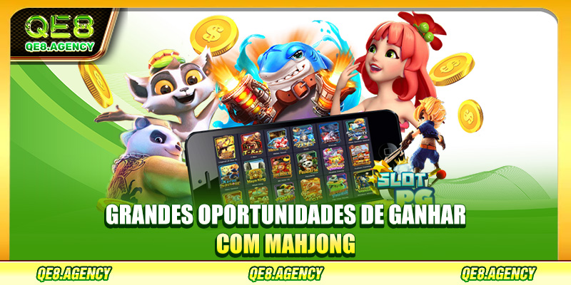 Grandes oportunidades de ganhar com Mahjong