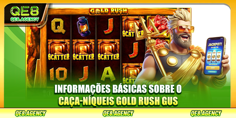 Informações básicas sobre o Caça-Níqueis Gold Rush Gus