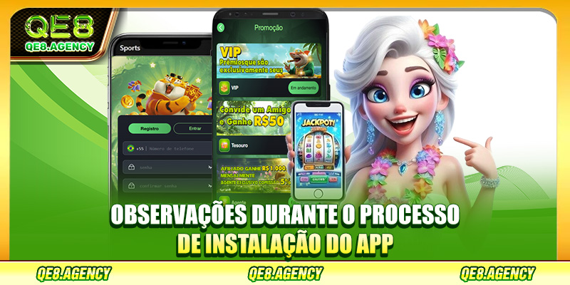 Observações durante o processo de instalação do app