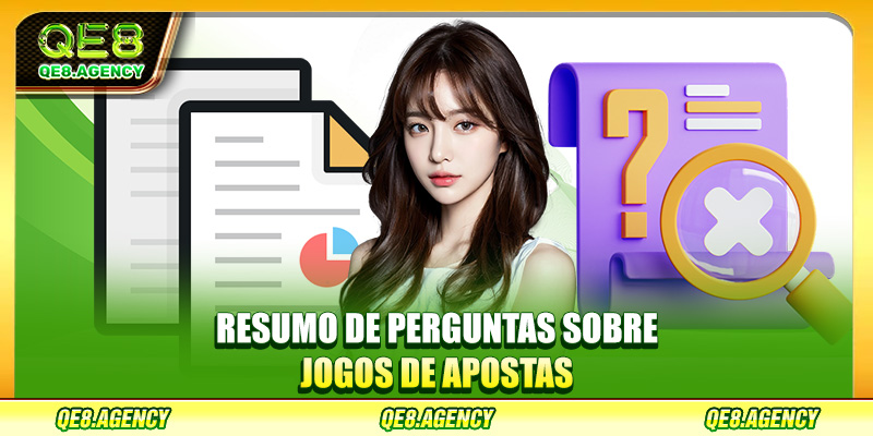 Resumo de perguntas sobre jogos de apostas