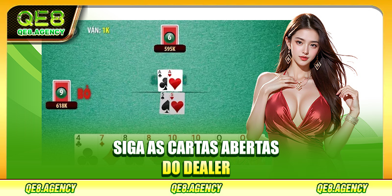 Siga as cartas abertas do dealer