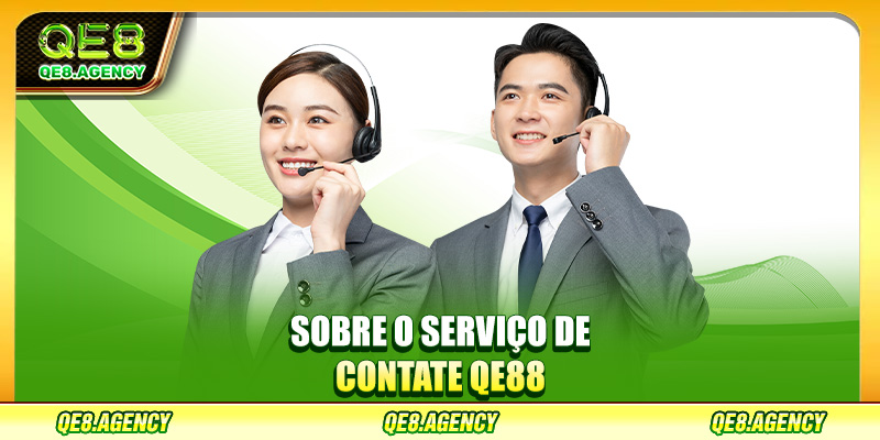 Sobre o serviço de Contate QE88